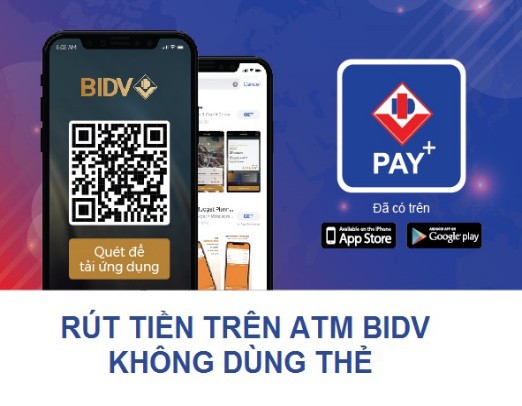 BIDV Pay+: Rút tiền từ ATM không cần dùng thẻ - Ảnh 1.