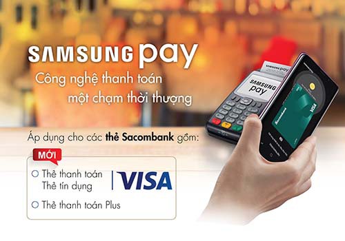 Chủ thẻ Sacombank Visa có thể thanh toán qua Samsung Pay - Ảnh 1.