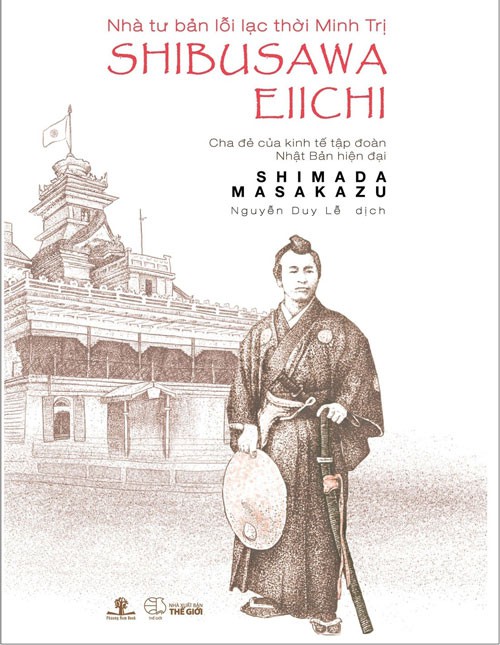 Shibusawa Eiichi: Nhà tư bản lỗi lạc - Ảnh 1. Shibusawa Eiichi: Nhà tư bản lỗi lạc - Ảnh 1.