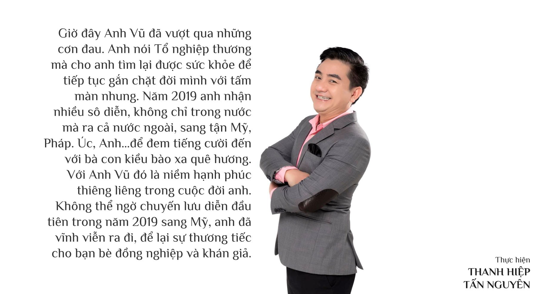 [eMagazine] - Lời gan ruột của nghệ sĩ hài Anh Vũ trước khi đột ngột qua đời ở Mỹ - Ảnh 12.