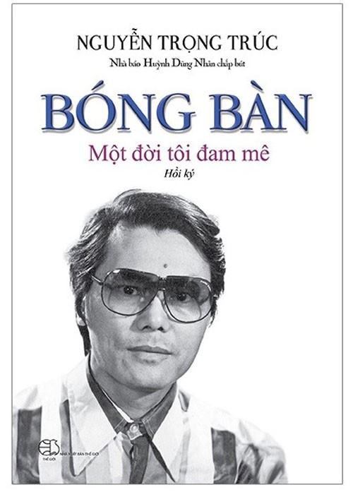 Bóng bàn - Một đời tôi đam mê - Ảnh 1.