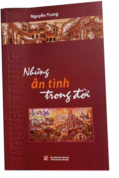 Những ân tình trong đời của Nguyễn Trung - Ảnh 1.