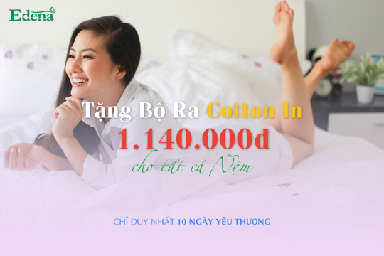 Ưu đãi khủng nệm Edena 10 ngày yêu thương - Ảnh 1.