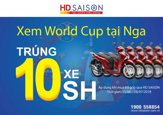 HD SAISON: Hàng loạt ưu đãi vay tiêu dùng hấp dẫn dịp World Cup - Ảnh 1.