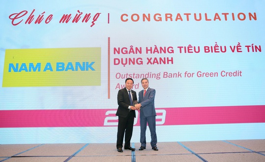 NAM A BANK nhận giải thưởng “Ngân hàng tiêu biểu về tín dụng xanh” năm 2019 - Ảnh 1.