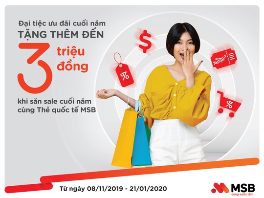 MSB triển khai đại tiệc ưu đãi cuối năm - Ảnh 1.