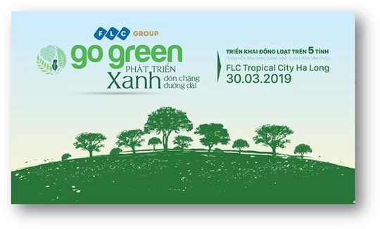 Tập đoàn FLC khởi động Go Green 2019 - Ảnh 1.