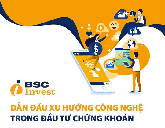 BSC i-Invest - bí quyết để đầu tư chứng khoán thành công - Ảnh 2. BSC i-Invest - bí quyết để đầu tư chứng khoán thành công - Ảnh 2.