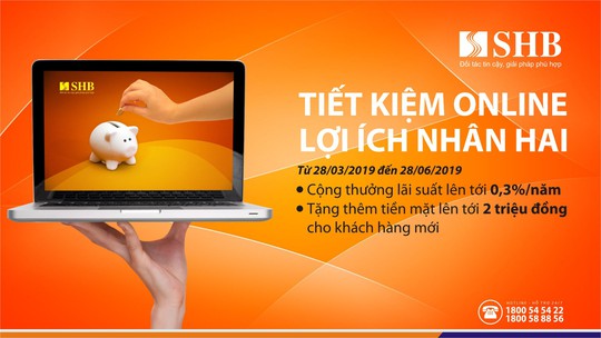Tiết kiệm online, lợi ích nhân hai tại SHB - Ảnh 1. Tiết kiệm online, lợi ích nhân hai tại SHB - Ảnh 1.
