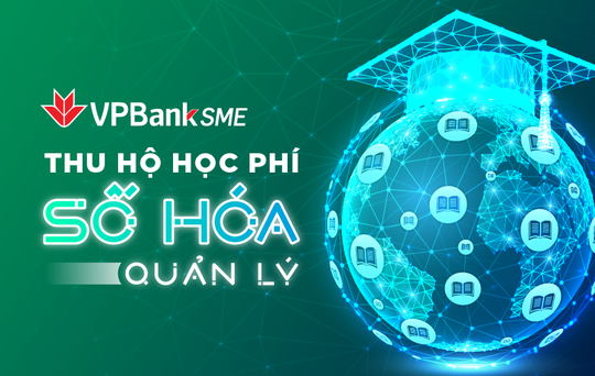 Thu hộ học phí - Giải pháp số hóa cho ngành giáo dục - Ảnh 2.