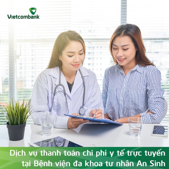 Vietcombank và Bệnh viện An Sinh hợp tác thanh toán viện phí trực tuyến - Ảnh 1.