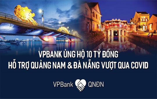 VPBank ủng hộ 10 tỉ đồng cho Đà Nẵng và Quảng Nam chống dịch Covid-19 - Ảnh 1.