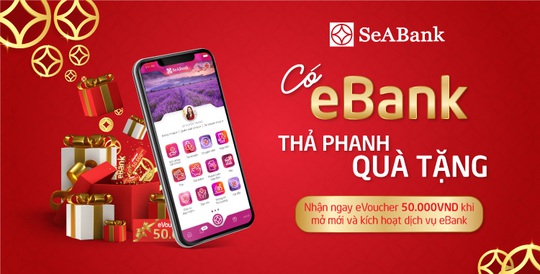 Mở mới eBank và nhận ngàn voucher từ SeABank - Ảnh 1.