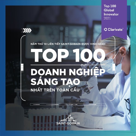 Saint-Gobain 10 năm được vinh danh Top 100 doanh nghiệp sáng tạo hàng đầu thế giới - Ảnh 1.