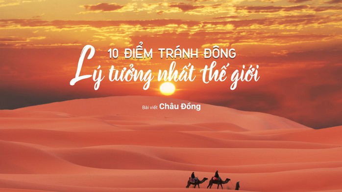 10 địa điểm trốn đông lý tưởng nhất hành tinh - Ảnh 1. 10 địa điểm trốn đông lý tưởng nhất hành tinh - Ảnh 1.