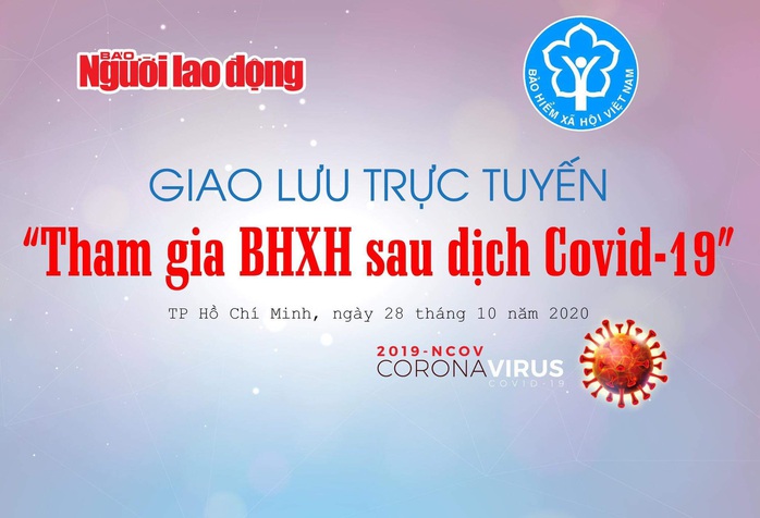 9 giờ sáng hôm nay: Giao lưu trực tuyến Tham gia BHXH sau dịch Covid-19 - Ảnh 1.