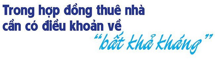 Áp dụng quy định “sự kiện bất khả kháng” trong hợp đồng thuê mặt bằng - Ảnh 5. Áp dụng quy định “sự kiện bất khả kháng” trong hợp đồng thuê mặt bằng - Ảnh 5.