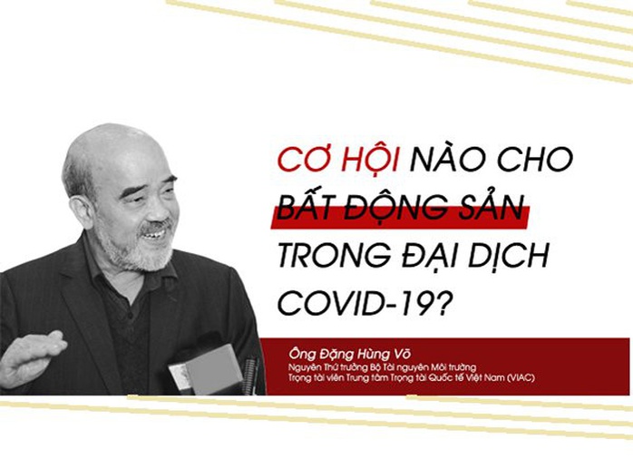 Cơ hội nào cho bất động sản trong đại dịch Covid-19? - Ảnh 2. Cơ hội nào cho bất động sản trong đại dịch Covid-19? - Ảnh 2.