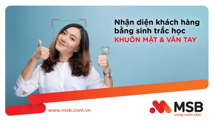 MSB mở rộng ứng dụng công nghệ sinh trắc học trong giao dịch tài chính - Ảnh 1. MSB mở rộng ứng dụng công nghệ sinh trắc học trong giao dịch tài chính - Ảnh 1.