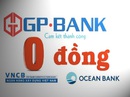 Vì sao chấm dứt mua ngân hàng với giá 0 đồng? Vì sao chấm dứt mua ngân hàng với giá 0 đồng?