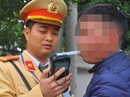 Tăng cường xử phạt vi phạm độ cồn Tăng cường xử phạt vi phạm độ cồn