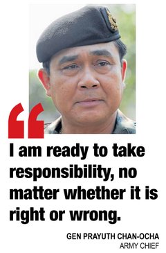 Tướng Prayuth tuyên bố: “Tôi sẵn sàng chịu trách nhiệm dù việc này là đúng hay sai”. Ảnh: Bangkok Post
