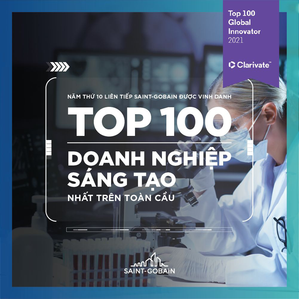 Saint-Gobain 10 năm được vinh danh Top 100 doanh nghiệp sáng tạo hàng đầu thế giới