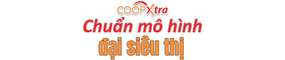 [eMagazine] Đại siêu thị Co.opXtra vững vàng tuổi lên 8 - Ảnh 3.