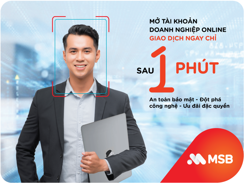 MSB mở tài khoản doanh nghiệp hoàn toàn trực tuyến