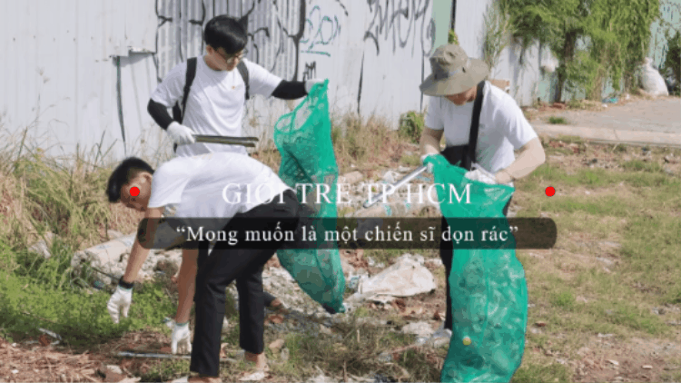 Giới trẻ TP HCM: “Mong muốn là chiến sĩ dọn rác”