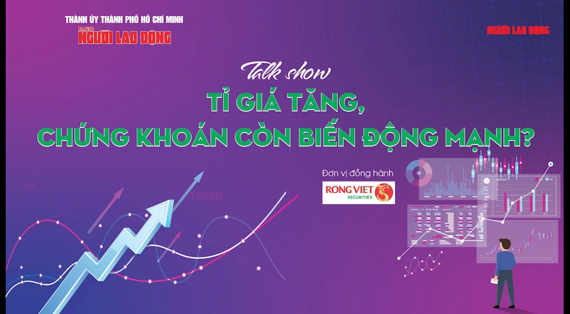 Sáng nay, Báo Người Lao Động tổ chức talkshow: Tỉ giá tăng, chứng khoán còn biến động mạnh? - Ảnh 1.