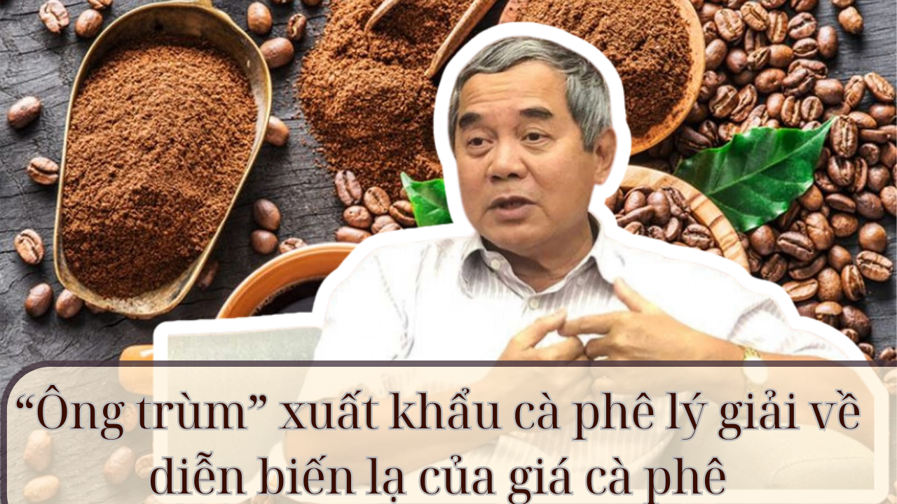 “Ông trùm” xuất khẩu cà phê lý giải về diễn biến lạ của giá cà phê- Ảnh 1. “Ông trùm” xuất khẩu cà phê lý giải về diễn biến lạ của giá cà phê- Ảnh 1.