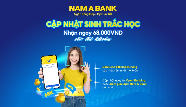 Cập nhật sinh trắc học, khách hàng Nam A Bank nhận ngay 68.000 đồng- Ảnh 2.