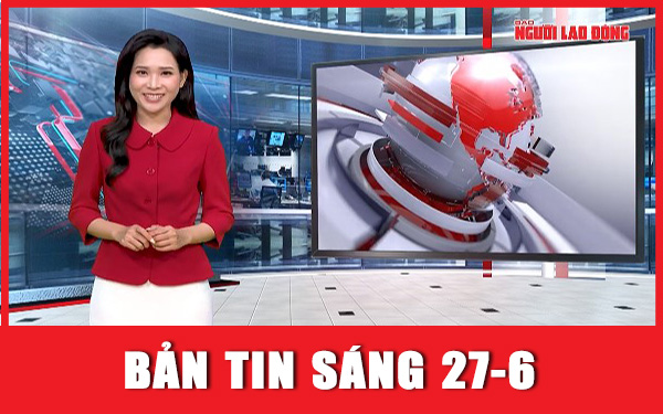 Bản tin sáng 27-6: Hơn 1 triệu thí sinh bước vào kỳ thi tốt nghiệp THPT 2024