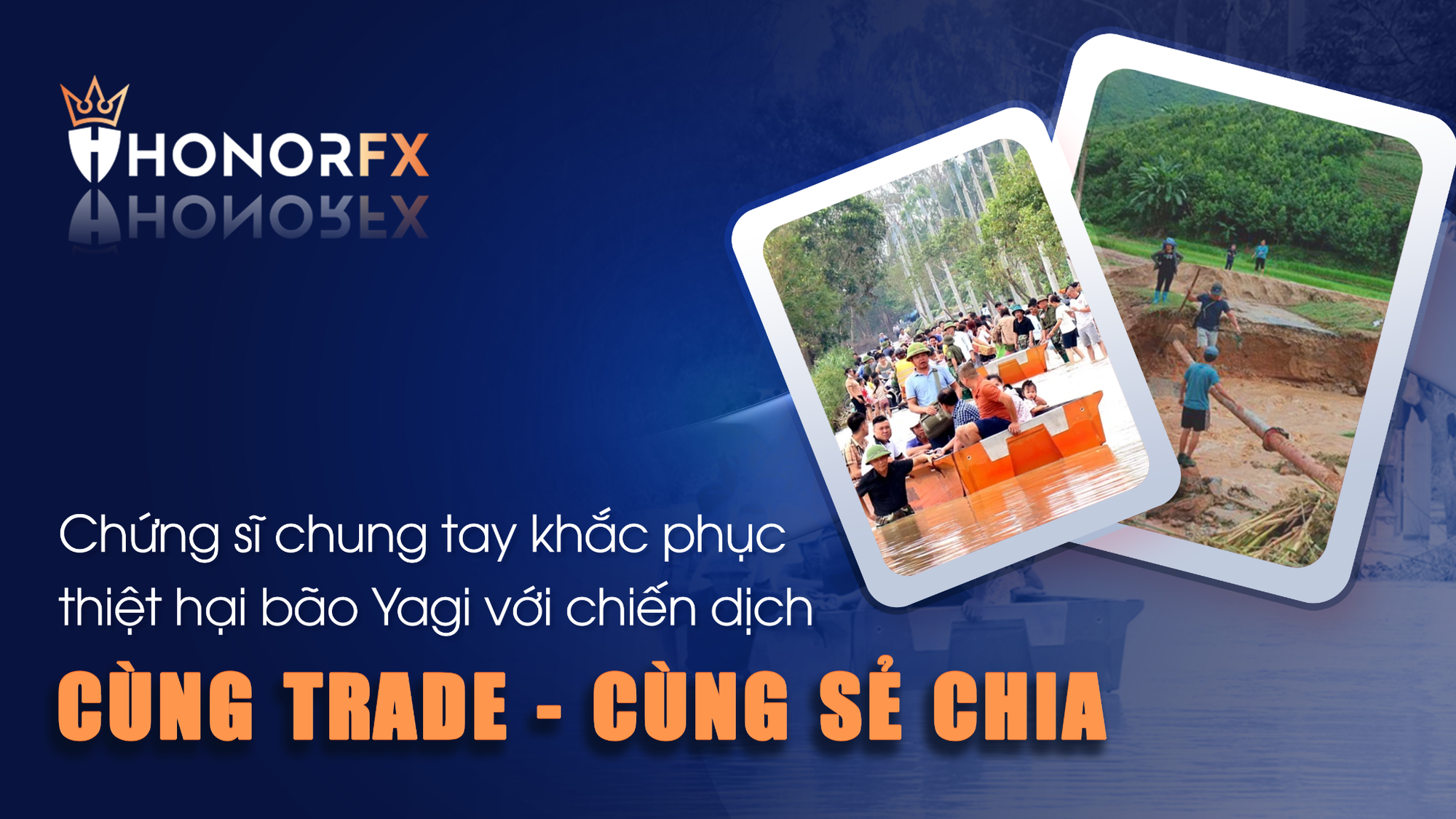 Chứng sĩ chung tay khắc phục thiệt hại bão Yagi với chiến dịch HonorFX: Cùng trade - Cùng sẻ chia- Ảnh 1.