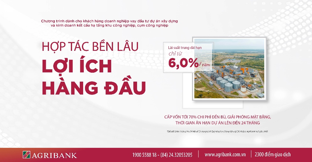 Agribank hỗ trợ lãi suất các dự án đầu tư xây dựng và kinh doanh kết cấu hạ tầng khu công nghiệp- Ảnh 1.