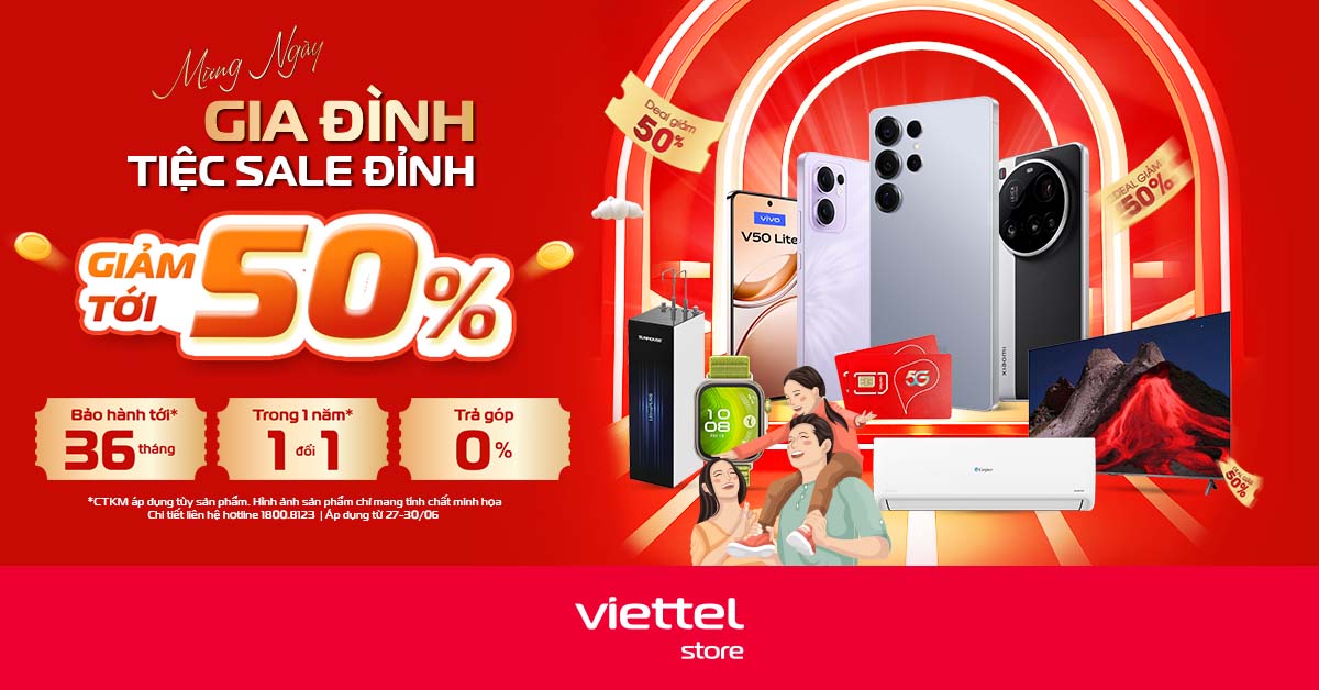 Mừng ngày gia đình – Tiệc sale đỉnh tại Viettel Store, giảm đến 50%- Ảnh 1. Mừng ngày gia đình – Tiệc sale đỉnh tại Viettel Store, giảm đến 50%- Ảnh 1.