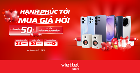 Viettel Store tung ưu đãi lớn dịp Quốc tế hạnh phúc 2026