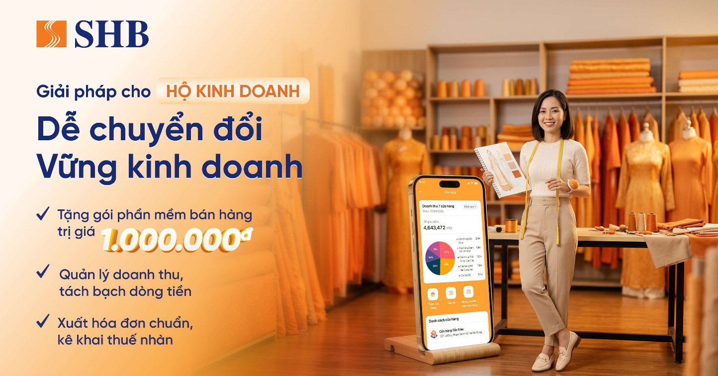 SHB đồng hành cùng hộ kinh doanh số hóa với chương trình ưu đãi lên tới 3 tỉ đồng