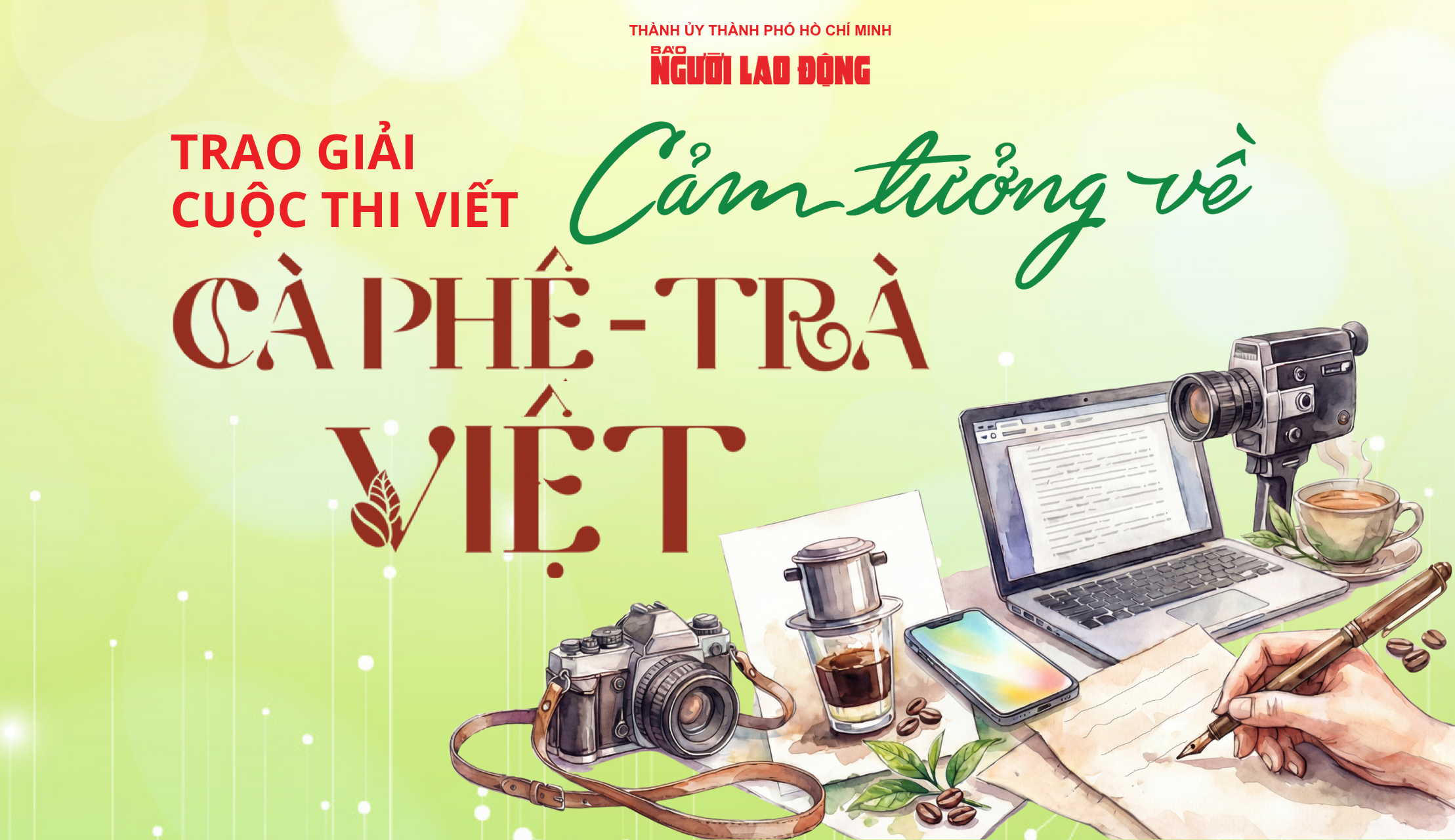 Tối nay, trao giải cuộc thi "Cảm tưởng về c&agrave; ph&ecirc; - tr&agrave; Việt" - Ảnh 1.