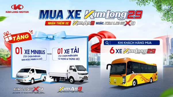 BỨT PHÁ DOANH THU VỚI CHƯƠNG TRÌNH ƯU ĐÃI: MUA KIMLONG29, NHẬN NGAY KIMLONGX9 HOẶC KIMAN9 - Ảnh 1.