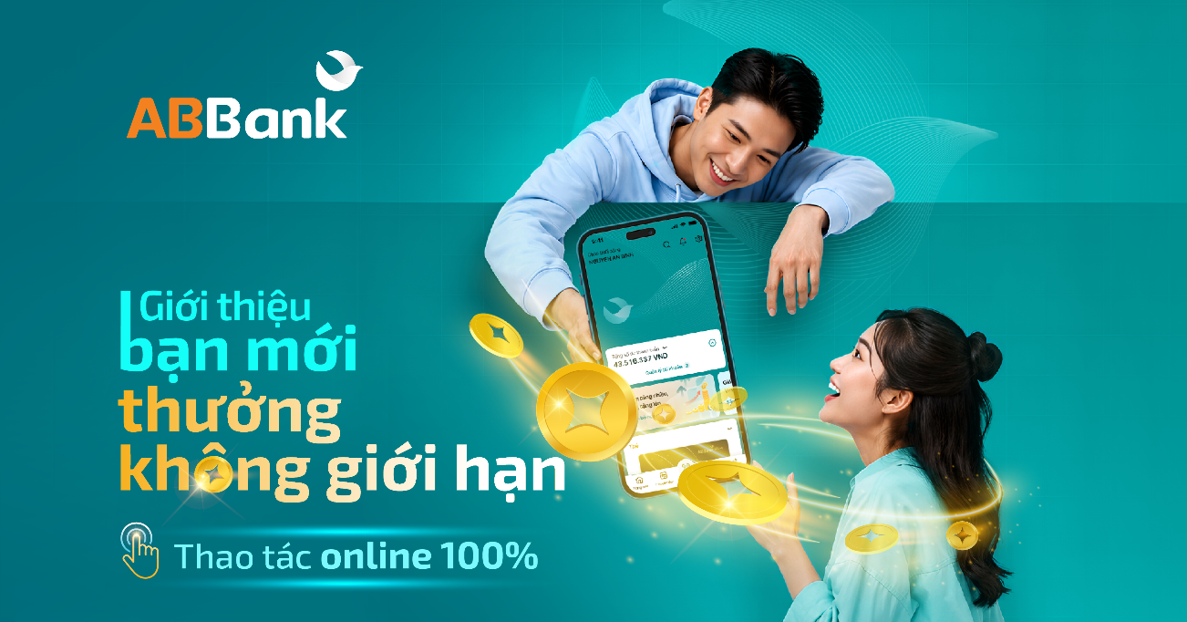 Rủ bạn mở app ABBank, nhận thưởng không giới hạn