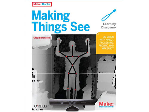 Making Things See - quyển sách dạy cách hack Kinect