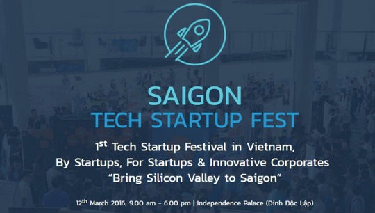 Saigon Tech Startup Fest 2016 sẽ diễn ra vào ngày 12-3 tới đây