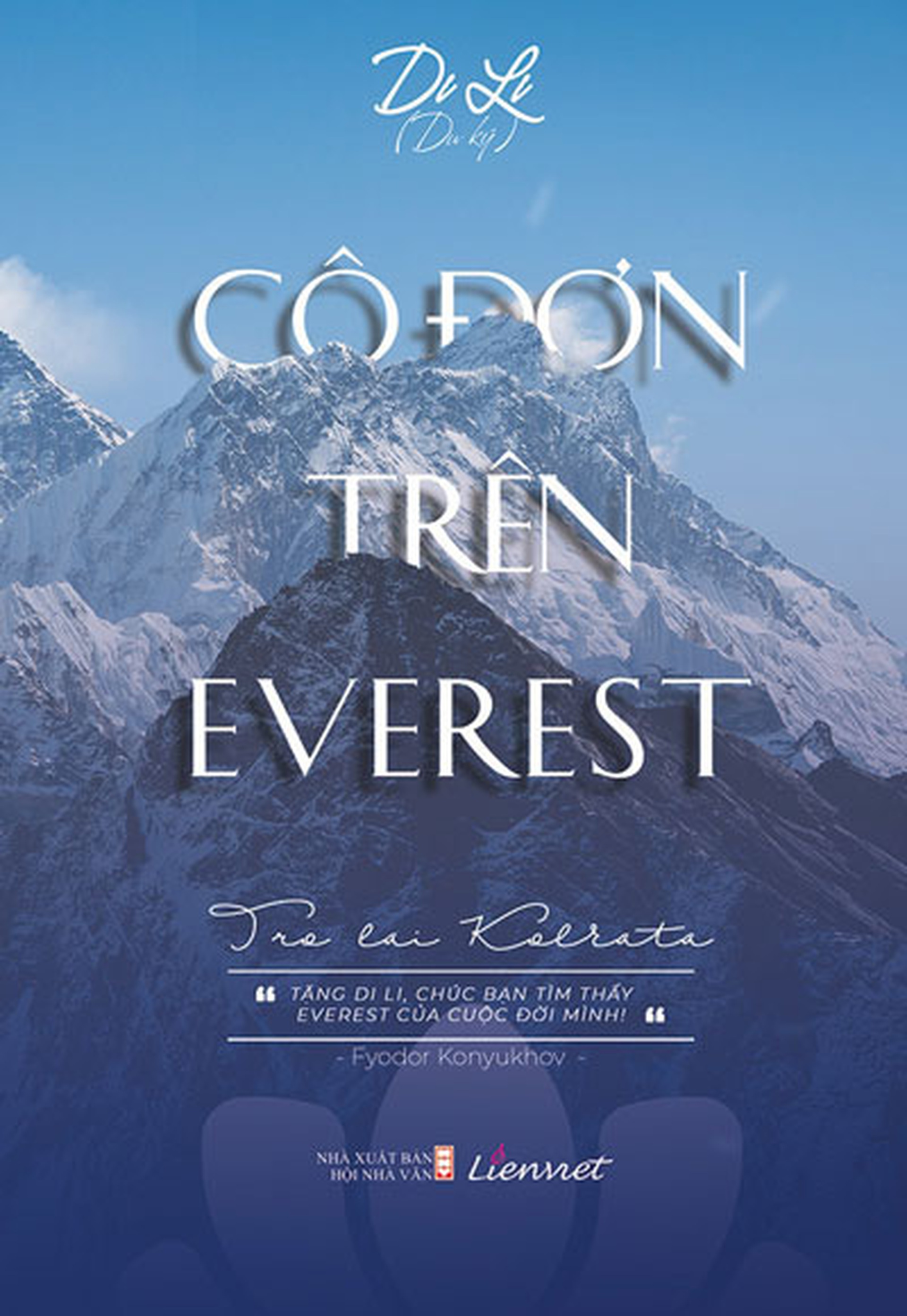 H&agrave;nh tr&igrave;nh C&ocirc; đơn tr&ecirc;n Everest của Di Li - Ảnh 1.