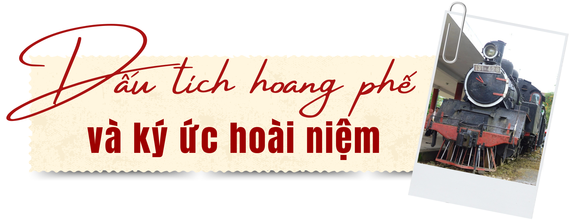 Đi t&igrave;m dấu t&iacute;ch tuyến đường sắt răng cưa độc đ&aacute;o nhất thế giới - Ảnh 5.