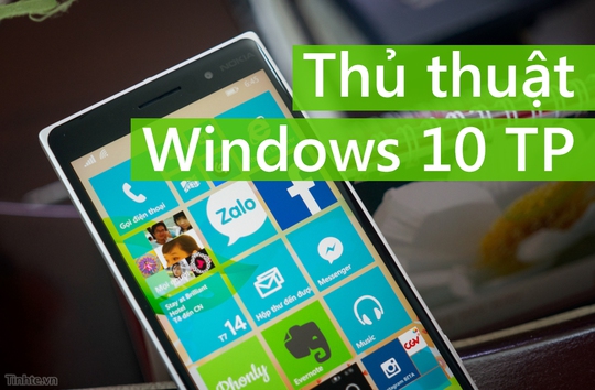 Thủ thuật nhỏ sử dụng Windows 10 trên điện thoại
