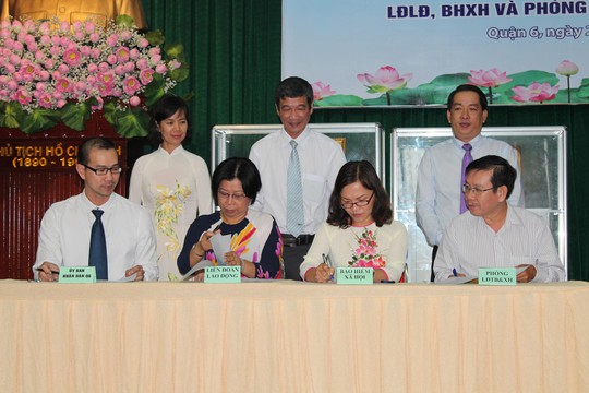UBND, LĐLĐ, Phòng Lao động - Thương binh và Xã hội và BHXH quận 6 ký kết chương trình phối hợp năm 2017