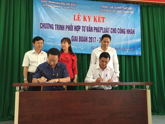 Công đoàn các KCX-KCN TP HCM ký kết cùng Trung tâm Tư vấn pháp luật LĐLĐ TP để tư vấn pháp luật cho công nhân