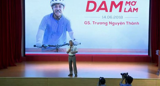 GS Trương Nguyện Thành: Phải trả giá, đánh đổi cho ước mơ - Ảnh 1. GS Trương Nguyện Thành: Phải trả giá, đánh đổi cho ước mơ - Ảnh 1.